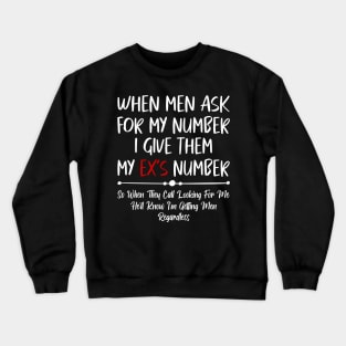 When Men Ask for My Number, Funny Quote Crewneck Sweatshirt